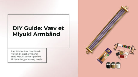DIY Guide | Gratis | Væv et Miyuki Armbånd - Uniq Perler