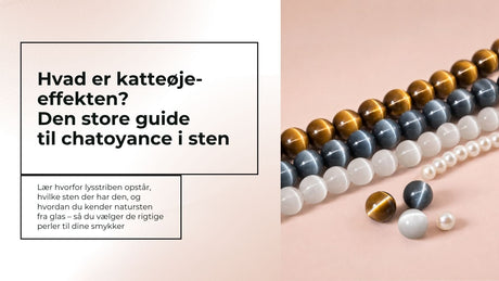 Hvad er katteøje-effekt? Guiden til chatoyance i sten og perler - Uniq Perler