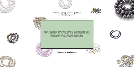 Kvalitetsguide til ferskvandsperler - Uniq Perler